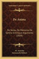 De Anima: De Sensu, De Memoria, De Somno Similique Argumento (1829) 1160382751 Book Cover