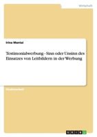 Testimonialwerbung - Sinn oder Unsinn des Einsatzes von Leitbildern in der Werbung 3656209197 Book Cover