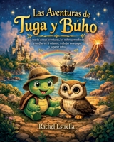 Las Aventuras de Tuga y Buho: A través de sus aventuras, los niños aprenderán a confiar en sí mismos, superar retos y lograr objetivos en equipo (El Secreto de la Lámpara Mágica) (Spanish Edition) 8409845334 Book Cover