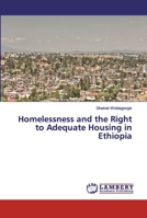 Homelessness and the Right to Adequate Housing in Ethiopia 6200302693 Book Cover