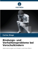 Bindungs- und Verhaltensprobleme bei Vorschulkindern (German Edition) 6207222032 Book Cover