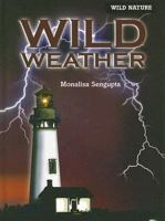 Wild Weather (Wild Nature) 1404239022 Book Cover
