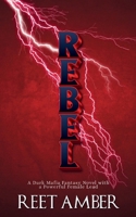 REBEL: A Dark Mafia Fantasy with a Powerful Female Lead (Gifted) B0GW6NG4PV Book Cover