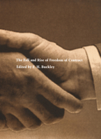 The Fall and Rise of Freedom of Contract 0822323338 Book Cover