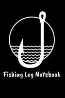 Fishing Log Notebook: Fishing Log Notebook to record species, date and time, length, weight, bait or lure used, and location 1692585134 Book Cover