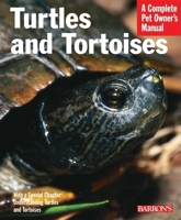 Turtles and Tortoises (Complete Pet Owner's Manual) 0764134000 Book Cover
