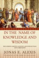 In the Name of Knowledge and Wisdom 1414111622 Book Cover