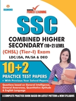 Staff Selection Commission (SSC) - Combined Higher Secondary Level (CHSL) Recruitment 2019, Preliminary Examination (Tier - I) based on CBE in English ... General Awareness, Quantitative Aptitude 9389807115 Book Cover