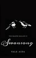 Swansong (The Magpie Ballads #2) 1541100670 Book Cover
