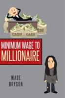 Minimum Wage to Millionaire 1642982636 Book Cover