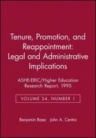 Tenure, Promotion, and Reappointment: Legal and Administrative Implications (J-B ASHE Higher Education Report Series (AEHE)) 1878380656 Book Cover