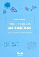 Didactica de la matematica/ Didactics of Mathematics: Como Aprender? Como Ensenar?/ How to Learn? How to Teach? (Spanish Edition) 9505077882 Book Cover