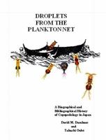 Droplets from the Plankton Net: A Biographical and Bibliographical History of Copepodology in Japan 0692926275 Book Cover