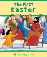 The First Easter (Bible Story Time) 0745948723 Book Cover