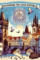 Discovering Czech Republic (Discovering the world) B0DWX8C5G1 Book Cover