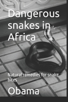 Dangerous snakes in Africa: Natural remedies for snake bites B0BCS9JV7N Book Cover