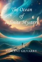 The Ocean of Infinite Mystery (The Gods of Space and Time) B0F5ZH1JV6 Book Cover