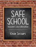 Safe School: Nonviolent School Intervention 0228887429 Book Cover