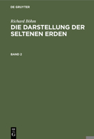 Die Darstellung der seltenen Erden Die Darstellung der seltenen Erden 3112364597 Book Cover