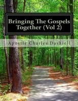 Bringing the Gospels Together (Vol 1): Bringing the Gospels Together (Vol 1) 1979304629 Book Cover
