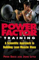 Power Factor Training : A Scientific Approach to Building Lean Muscle Mass 0809230712 Book Cover