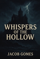 Whispers of the Hollow B0FGWJ8Z1G Book Cover