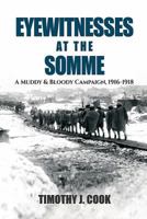 Snowy to the Somme; A Muddy and Bloody Campaign, 1916-1918 1526714612 Book Cover