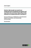 Welche Merkmale kennzeichnet niederdeutsche Dialektsprachigkeit und wie lässt sich mit dieser Sprachvarietät effizient im  Schulunterricht verfahren? : Eine Ausarbeitung um didaktische und methodische 3640411811 Book Cover