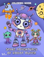 The Space Adventures of Robot Oliver B0FD8DKMRG Book Cover