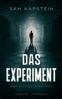 Das Experiment: Wer bist du wirklich (German Edition) 3769322452 Book Cover