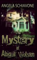 The Mystery of Abigail Watson 1499254954 Book Cover