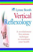 Vertical Reflexology: A Powerful 5-minute Technique to Transform Your Health 0749921323 Book Cover
