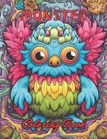 Monster Coloring Book for Adults: Stress Relief And Relaxation Coloring Pages B0CPBW69F2 Book Cover