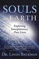 Souls on Earth: Exploring Interplanetary Past Lives 0738754242 Book Cover