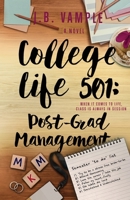 College Life 501: Post-Grad Management 1737427907 Book Cover