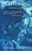 Cold Chaos: stories from a north 1998353079 Book Cover