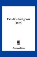 Estudios Indigenas (1878) 1160090653 Book Cover