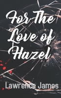 For The Love of Hazel B09HN59BG9 Book Cover