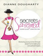 Secrets Savored Leader Guide Semester One 1613140568 Book Cover