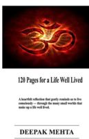120 Pages for a Life Well Lived: A heartfelt reflection that gently reminds us to live consciously - through the many small worlds that make up a life well lived. B0G49W35P3 Book Cover
