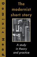 The Modernist Short Story: A Study in Theory and Practice 0521104211 Book Cover