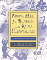 Writing Music for Television and Radio Commercials; A Manual for Composers and Students 0810847221 Book Cover