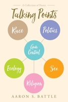 Talking Points : A Collection of Poetry 1646289897 Book Cover