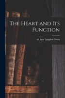 The Heart and Its Function 1015332455 Book Cover