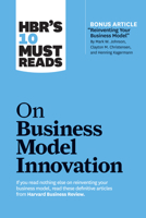 HBR's 10 Must Reads on Business Model Innovation 1633696871 Book Cover