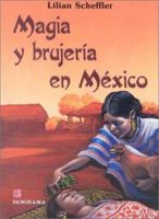 Magia y brujería en México 968380098X Book Cover