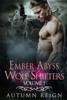 Ember Abyss Wolf Shifters: Volume 1: Paranormal Shifter Romance B086PTDZRG Book Cover