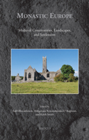 Monastic Europe : Medieval Communities, Landscapes, and Settlements 250356979X Book Cover