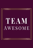 Team Awesome: Appreciation Gifts for Friends, coworker, female and male Team Lined Blank Notebook Journal Friendship Appreciation with a saying on the Front Cover 7x10 110 pages 1676119280 Book Cover