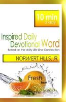 Inspired Daily Devotional Word: Based on the Daily Life Line Connection 149607842X Book Cover